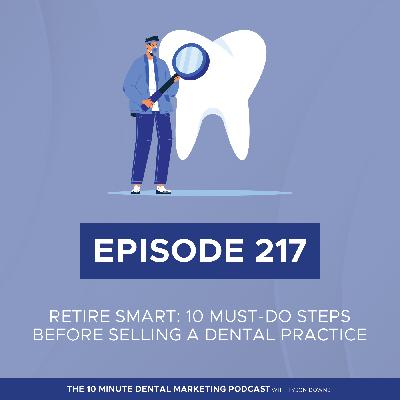 Retire Smart: 10 Must Do Steps Before Selling Your Practice Retire Smart: 10 Must Do Steps Before Selling Your Practice
