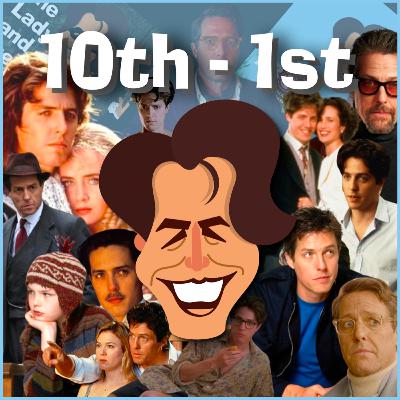 All 50 Hugh Grant Films RANKED- Ep 5: 10-1