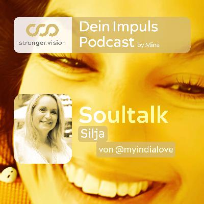 #54 SOULTALK ✨mit Silja von My India Love ✨