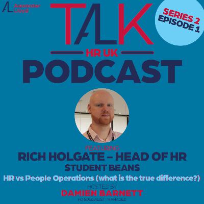 Season 2, Episode 1 - 🎧 Rich Holgate from Student Beans *HR Services vs. People Services* 🎧