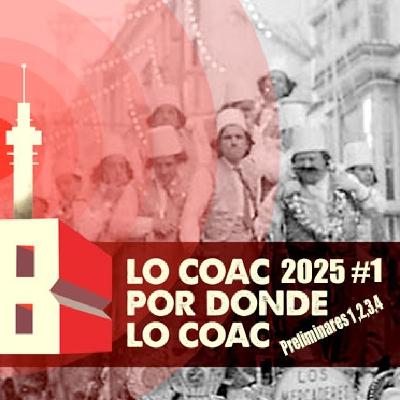 Lo COAC por donde lo COAC #1 2025 Preliminares con Luis Ripoll y Pepa Ripoll Lo COAC por donde lo COAC #1 2025 Preliminares con Luis Ripoll y Pepa Ripoll