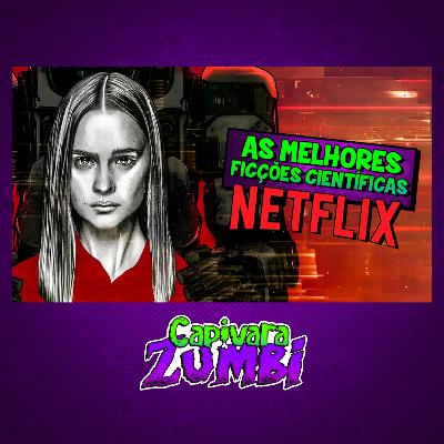10 MELHORES FILMES DE FICÇÃO CIENTÍFICA DA NETFLIX 10 MELHORES FILMES DE FICÇÃO CIENTÍFICA DA NETFLIX