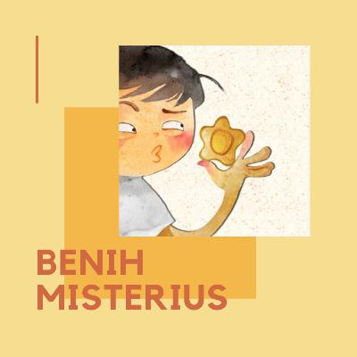 Benih Misterius Benih Misterius