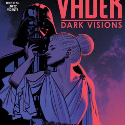 Darth Vader the Romance Icon?! | Star Wars: Vader - Dark Visions #3 Tall, Dark and Handsome