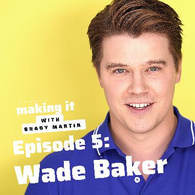 EP 5 | Wade Baker EP 5 | Wade Baker