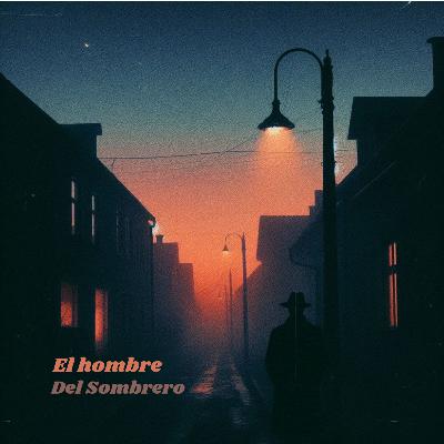 El Hombre del Sombrero