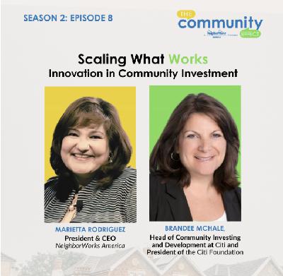 Episode 18: Scaling What Works: Innovation in Community Investment (Season 2 - Episode 8) Episode 18: Scaling What Works: Innovation in Community Investment (Season 2 - Episode 8)