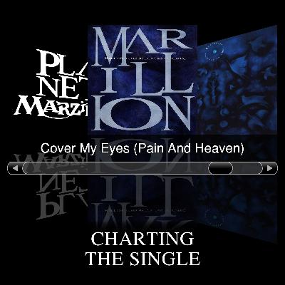 145. Charting the Single - Cover My Eyes (Pain and Heaven)