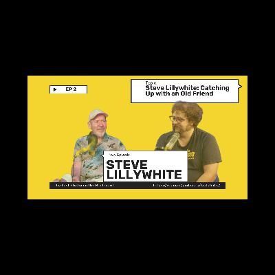 Steve Lillywhite: Catching Up with an Old Friend Steve Lillywhite: Catching Up with an Old Friend