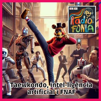 Taewkondo, intel·ligència artificial i FNAF Taewkondo, intel·ligència artificial i FNAF