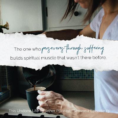 Relentless Podcast, Episode 13: A God Who Is With You in Pain, Suffering, and Death