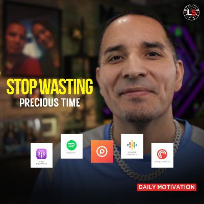 You Can't Get This Back – Start Moving Now