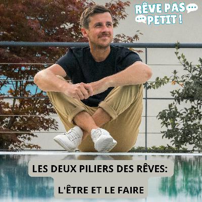 Les deux piliers des rêves: l'Être et le Faire