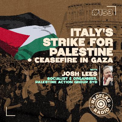 Italy's strike for Palestine + the Gaza ceasefire