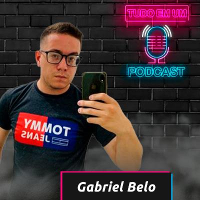 Gabriel Belo - Tudo em um Podcast #158