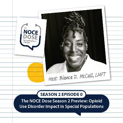Season 2 Episode 0: Opioid Use Disorder Impact in Special Populations