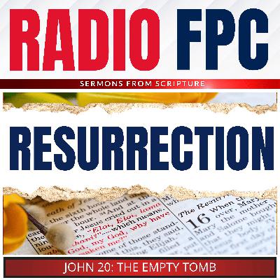 John: The Resurrection And Empty Tomb