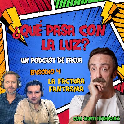 ¿Qué pasa con la luz? - Episodio 4: La factura fantasma