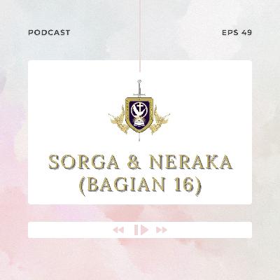 Sorga & Neraka (bagian 16)