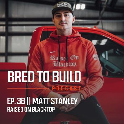 Ep: 38 - Story Behind American Pavement & Raised On Blacktop w/ Matt Stanley Ep: 38 - Story Behind American Pavement & Raised On Blacktop w/ Matt Stanley