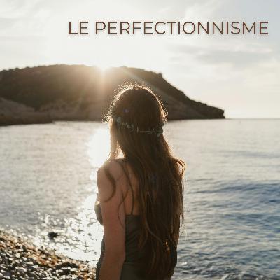 Perfectionnisme : quand vouloir trop bien faire nous bloque