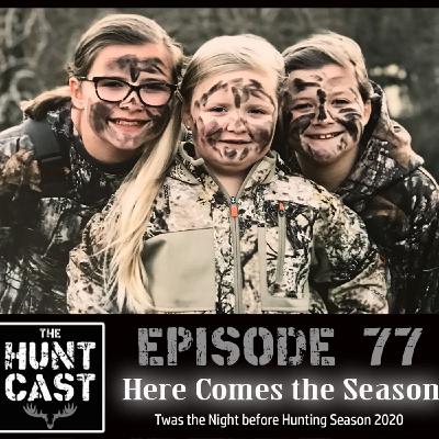 The Huntcast Episode 77 - Here Comes the Season!!! The Huntcast Episode 77 - Here Comes the Season!!!