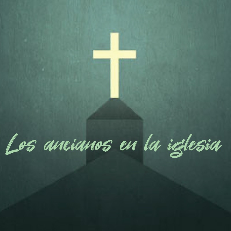 Los ancianos en la iglesia • 1 Timoteo 3:1-7