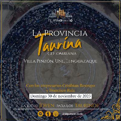 El Minotauro Radio (La provincia taurina colombiana) 2025-11-30