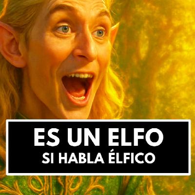 El ÉLFICO es demasiado HUMANO - Lenguaje, pensamiento y Tolkien
