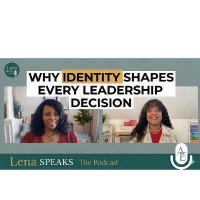 Why Identity Shapes Every Leadership Decision Why Identity Shapes Every Leadership Decision