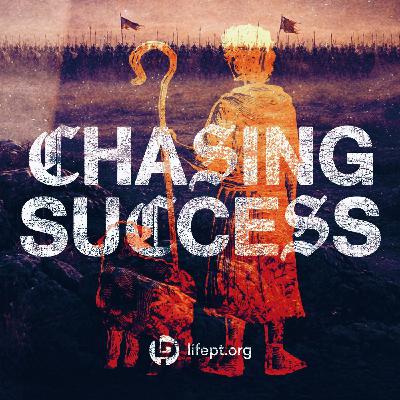 Chasing Success | Kingdom Come Week 7 Chasing Success | Kingdom Come Week 7
