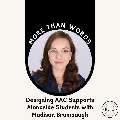 Designing AAC Supports With Students with Madison Brumbaugh Designing AAC Supports With Students with Madison Brumbaugh