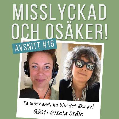 #16: Ta min hand, nu blir det åka av!