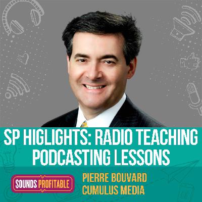 SP Highlights: Radio Teaching Podcasting Lessons w/ Pierre Bouvard of Cumulus Media