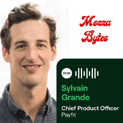 EP26 - Sylvain Grande, Chief product officer, Payfit