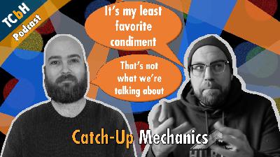 Catch-Up Mechanics Catch-Up Mechanics
