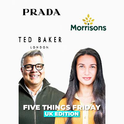 From Influencers to Community Creators: Prada, Morrisons, Walmart, and Ted Baker’s Big Retail Moves | Five Things Friday From Influencers to Community Creators: Prada, Morrisons, Walmart, and Ted Baker’s Big Retail Moves | Five Things Friday