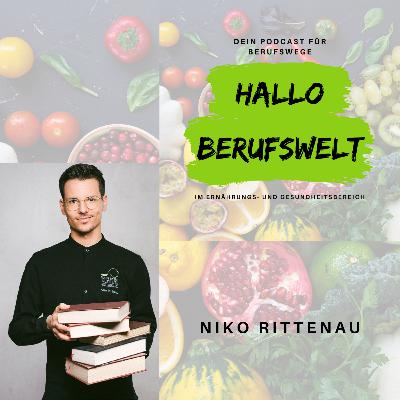 #010 Niko Rittenau - bekannte Ernährungsfachkraft mit einem B. Sc. in Ernährungsberatung