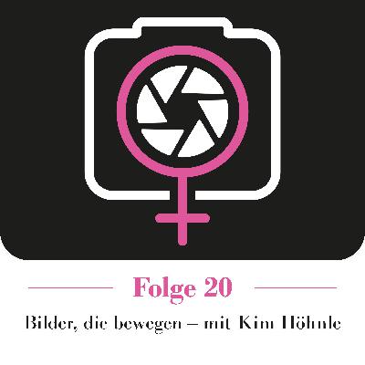 Bilder, die bewegen - Mit Kim Höhnle Bilder, die bewegen - Mit Kim Höhnle