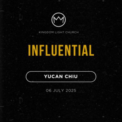 Influential | Yucan Chiu | 06 July 2025 Influential | Yucan Chiu | 06 July 2025