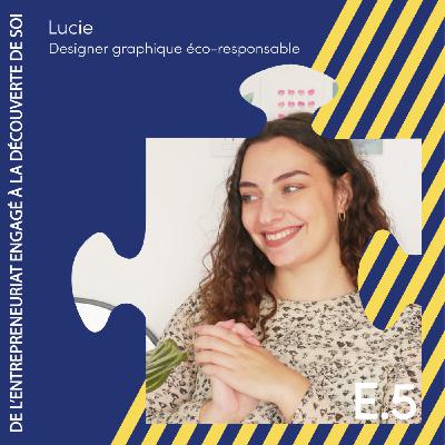 Lucie Colin, De l'entrepreneuriat engagé, à la découverte de soi.