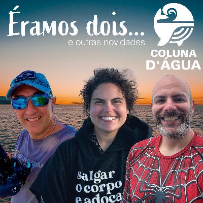 45 - Éramos dois... e outras novidades