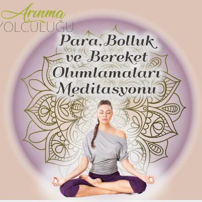 Para, Bolluk ve Bereket Olumlamaları Meditasyonu