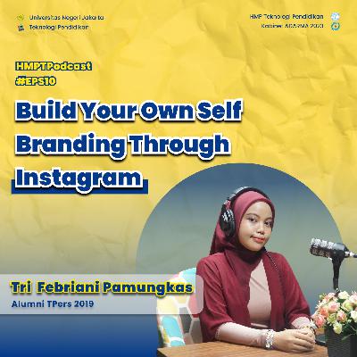 Build Your Own Self Branding Through Instagram | Episode 10 Build Your Own Self Branding Through Instagram | Episode 10
