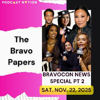 🗞️ BRAVOCON NEWS SPECIAL (PT. 2): Saturday, Nov. 22, 2025