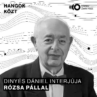 Hangok közt #97 I Rózsa Pál