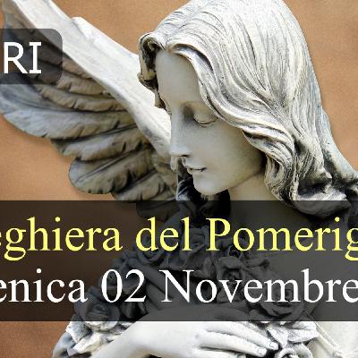 Preghiera del Pomeriggio DOMENICA 02 NOVEMBRE 2025 ❤️ Vespri Commemorazione di tutti i fedeli defunti