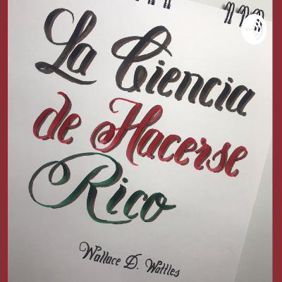 Capítulo 4 "La ciencia de hacerse rico" de Wallace D. Wattles