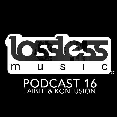 Lossless Music Podcast 16 [ Mixed By Faible & Konfusion ]