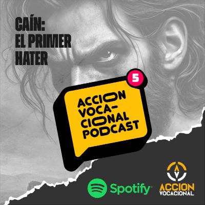 05. Caín: el Primer Hater